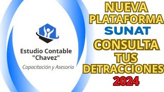 CONSULTA TUS DETRACCIONES 2024  NUEVA PLATAFORMA SUNAT [upl. by Alyekahs]