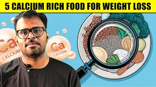 5 Calcium Rich Foods for Weight Loss for Vegetarian [upl. by Grete]