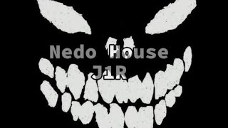 Nedo House  J1R [upl. by Hctim]