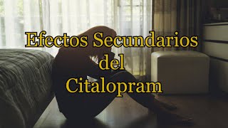 Efectos Secundarios del Citalopram [upl. by Iruahs480]