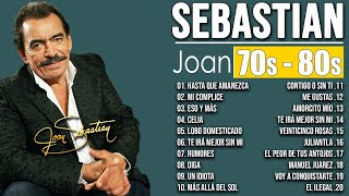 JOAN SEBASTIAN MIX EXITOS ROMANTICOS  JOAN SEBASTIAN Grandes Éxitos Enganchados De Los 70 80 90 [upl. by Gibeon23]