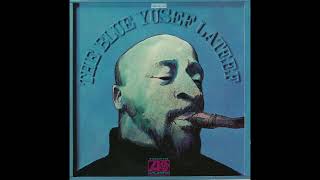 Yusef Lateef  The Blue Yusef Lateef 1968 FULL ALBUM [upl. by Sabrina933]