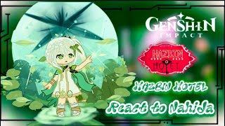 Hazbin Hotel react to Nahida ‖Lesser Lord Kusanali ‖Genshin impact ‖ GCRV☆ [upl. by Ahron]