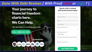 Done With Debt Reviews  With Proof Scam or Legit   DoneWithDebt  DoneWithDebt Com Reviews [upl. by Starr]