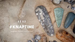 Knapping a Neolithic Flint Axehead for Knaptime S2 E2 [upl. by Edorej]