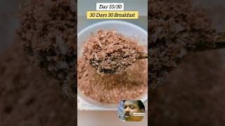 30 Days 30 Breakfast 👀🔥 Ragi Puttu breakfastideas shorts ragirecipes healthymoppets [upl. by Ahseela565]