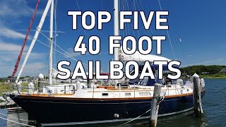 Top Five 40 Foot Sailboats  Ep 213  Lady K Sailing [upl. by Sisak114]