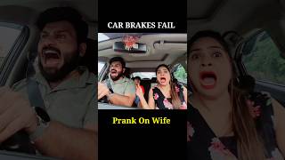 Car Brakes Fail Prank prankonwife shorts [upl. by Gearard]