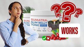 SUMATRA SLIM BELLY TONIC REVIEW  😱⚠️ALERT⚠️😱  sumatra slim belly tonic reviews [upl. by Radec802]