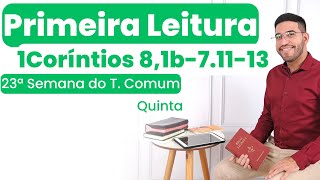 1ª Leitura de hoje 12092024  1Coríntios 81b71113  Quinta 23ª Semana do Tempo Comum [upl. by Xylon]