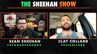 The Sheehan Show Clay Collard [upl. by Raman336]