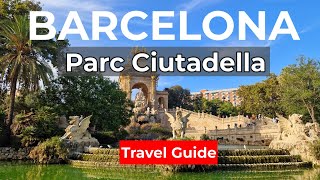 HIDDEN BARCELONA GEM  Parc de la Ciutadella 🏛️⛲🌳  Barcelona Travel Guide 2024 [upl. by Chobot]