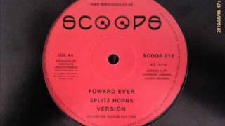 Splitz Horns  Forward ever  Dub Scoops 10quot [upl. by Combe]