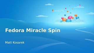 Fedora Miracle Spin  Fedora 41 Release Party [upl. by Perrin]