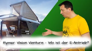 Hymer Vision Venture  Ein elektrotauglicher Van auf VerbrennerSprinter [upl. by Eadahs869]