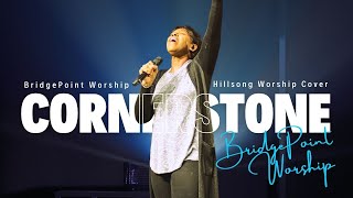 Cornerstone  Hillsong Worship cover BridgePoint Worship [upl. by Veejar75]