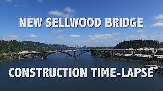 New Sellwood Bridge Construction Timelapse [upl. by Paymar]