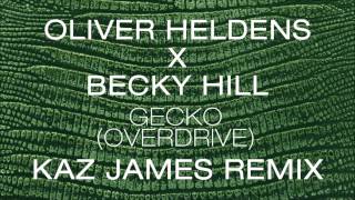 Oliver Heldens X Becky Hill  Gecko Overdrive Kaz James Remix [upl. by Ahsienom]