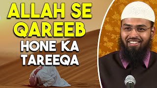 Allah Se Qareeb Hone Ka Tariqa Kya Hai By Adv Faiz Syed [upl. by Christmann]