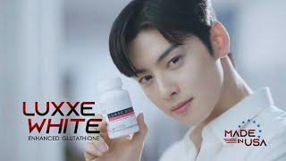 Did you LUXXE by Cha Eunwoo Ep 1  LUXXE White Enhanced Glutathione [upl. by Jaquelyn]