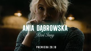 Ania Dąbrowska  Ktoś inny Teaser  Klip już dostępny [upl. by Eelra]