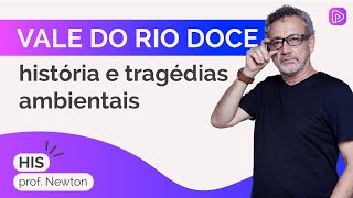 Vale do Rio Doce história e tragédias ambientais  prof Newton  História [upl. by Champaigne]