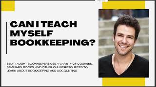 CAN I TEACH MYSELF BOOKKEEPING [upl. by Oirogerg]