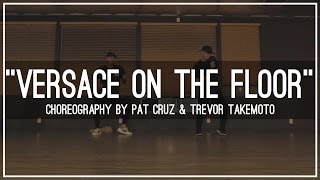 Bruno Mars quotVersace on the Floorquot  Choreography by Pat Cruz amp Trevor Takemoto [upl. by Ahtamas]