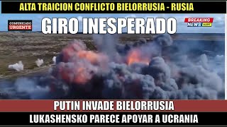 Traicion a Putin Rusia invade a Bielorrusia Lukashensko apoya a Ucrania [upl. by Acinom]