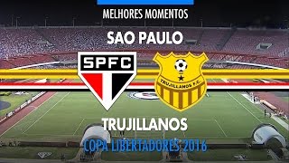 Melhores Momentos  São Paulo 6 x 0 TrujillanosVEN  Libertadores  05042016 [upl. by Hajidak]