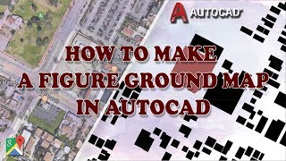 How to Create a Figure Ground Map in AutoCAD [upl. by Junieta390]