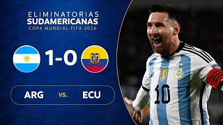 ARGENTINA vs ECUADOR 10  RESUMEN  ELIMINATORIAS SUDAMERICANAS  FECHA 1 [upl. by Drice436]