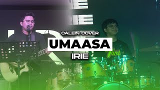 Umaasa Calein Cover  IRIE [upl. by Olag999]