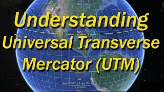 Introduction to UTM Universal Transverse Mercator [upl. by Solotsopa]