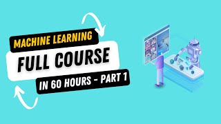 Complete Machine Learning Course in 60 Hours  Part 1  Full Machine Learning Course with Python [upl. by Gisser]