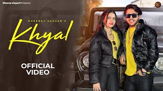 KHYAL OFFICIAL VIDEO DHEERAJ SHAYAR amp PAYAL AHLAWAT  NEW HARYANVI SONG 2024  HARYANVI SONGS [upl. by Fiorenze]