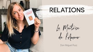 La Maitrise de lAMOUR  Don Miguel Ruiz [upl. by Dygall]