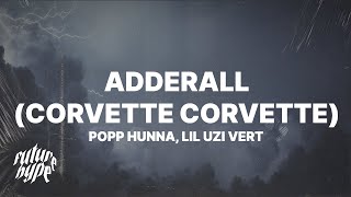 Popp Hunna  Adderall Corvette Corvette Remix Lyrics ft Lil Uzi Vert [upl. by Gitlow948]