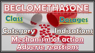 BECLOMETHASONE DIPROPIONATE CLASS AND CATEGORY INDICATIONS AND DOSAGES MECHANISM OF ACTION ADVERSE R [upl. by Airec]