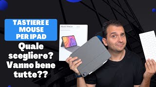 Soluzione Tastiera e mouse per iPad  Quale scegliere PRO e CONTRO tra i vari modelli [upl. by Osana299]