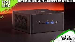 Minisforum UM890 Pro MiniPC Launched With 70W Ryzen 9 8945HS Hawk Point APU  Explained All Details [upl. by Ynhoj]