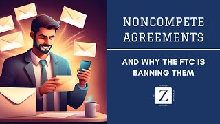 FTC Bans NonCompete Agreements What Employers Need to Know in 2024 [upl. by Hoj319]