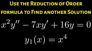 How to Use the Reduction of Order Formula to Find A Second Solution Example with CauchyEuler [upl. by Neibaf]