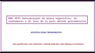 NBR 9833 Determinação da massa específica do rendimento e do teor de ar pelo método gravimétrico [upl. by Tammi]