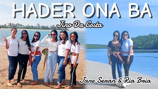 Hader Ona Ba  Jino Da Costa  Cover Ria Bria amp Jane Seran  Musik Anzlech Berech [upl. by Ymerrej]