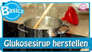 Glukosesirup selber machen  BackBasics  Tonis Tortenzauber 0011 [upl. by Nitsyrc]