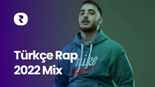 Türkçe Rap 2022 Mix 🔥 En Çok Dinlenen Şarkılar Rap 2022 🎶 En Iyi Rap Müzikler 2022 [upl. by Zachary]