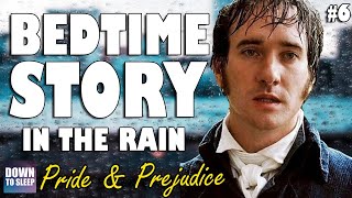 Pride amp Prejudice Audiobook with Rain Sounds Part 6  Bedtime story to help you sleep [upl. by Simmie]