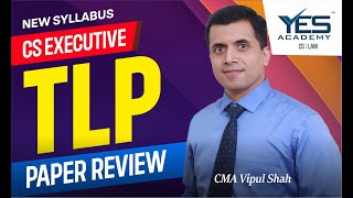 CS Executive TLP Paper Review  Dec 2023 Exam  CMA Vipul Shah [upl. by Diraf318]