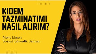 Kıdem tazminatımı nasıl alırım [upl. by Kalagher]